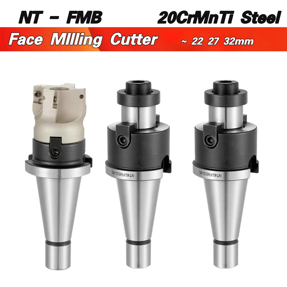 NT FMB Face Milling Tool Holder ISO30 ISO40 NT30 NT40 FMB16 FMB22 FMB27 CNC Tool