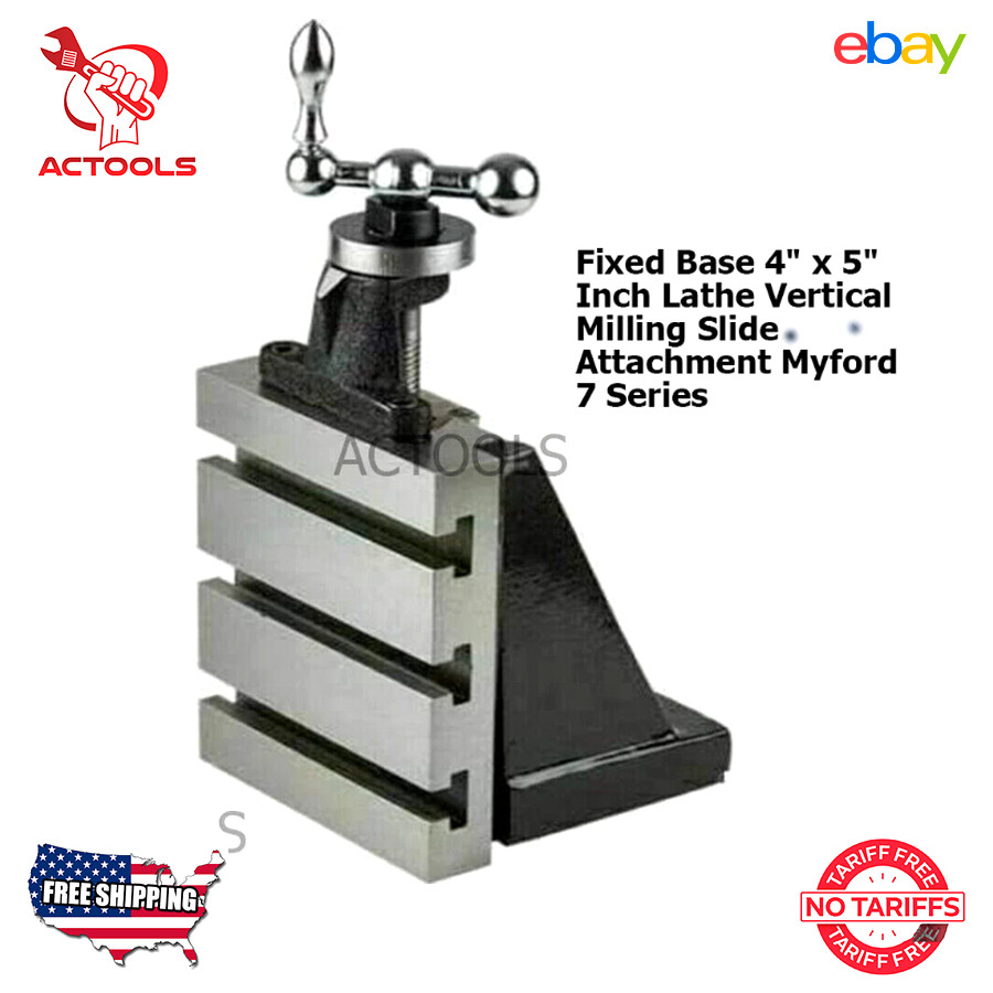 Lathe Vertical Milling Slide Attachment Fixed Base 4″ x 5″ Myford 7 Series USA
