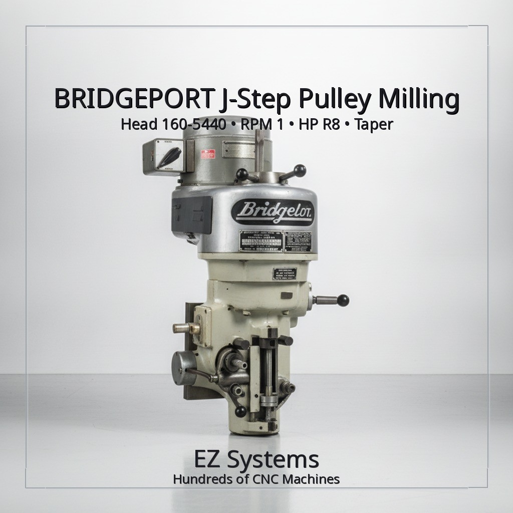 BRIDGEPORT J-Step Pulley Milling Head 160-5440 RPM, 1 HP, R8 Taper