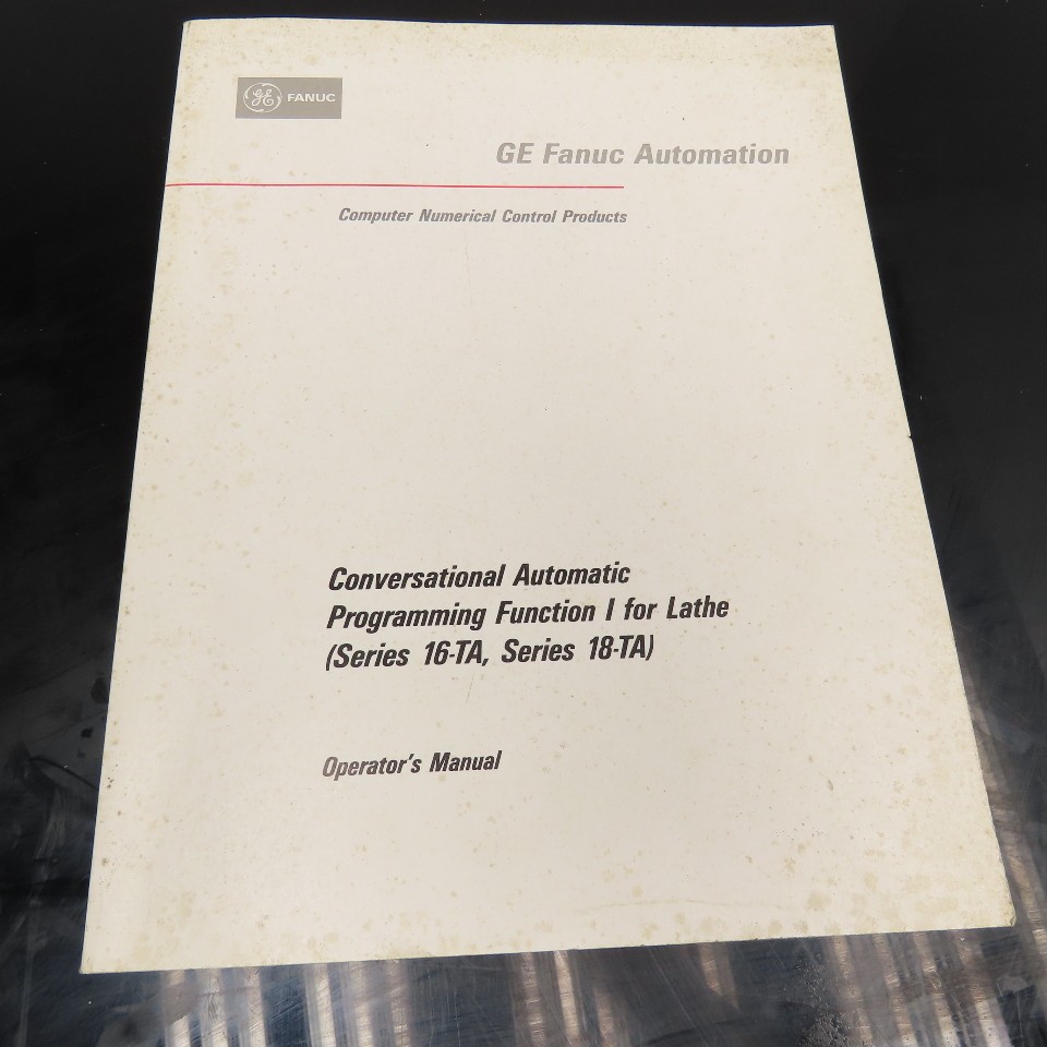 GE Fanuc Series 16-TA, 18-TA Conversational Automatic Programming Guide