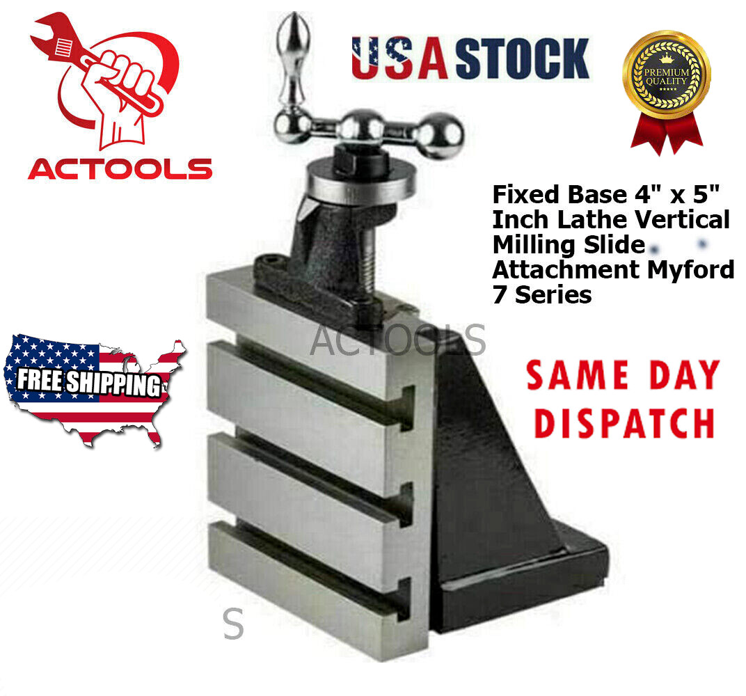 Lathe Vertical Milling Slide Attachment Fixed Base 4″ x 5″ Myford 7 Series USA