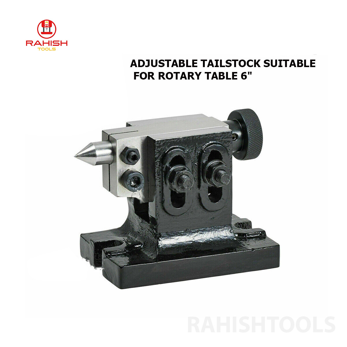 Adjustable Tail Stock Suitable For Rotary Table 6″ Premium Quality RAHISHTOOLS