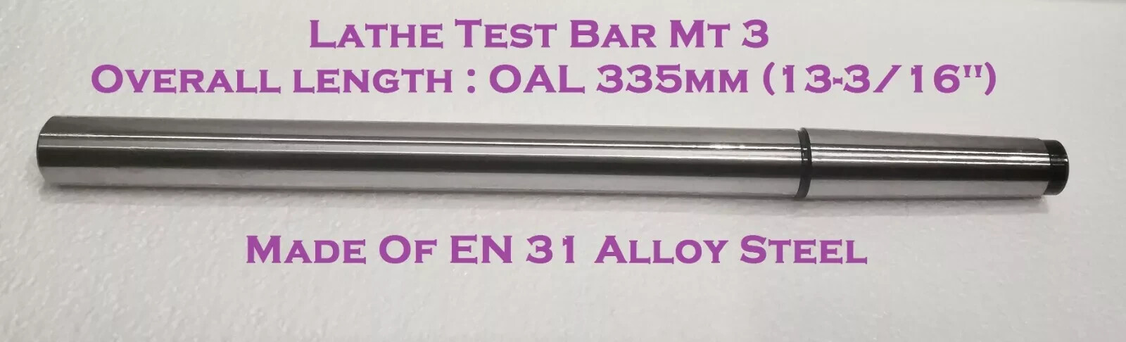 3MT LATHE ALIGNMENT TEST BAR MT3 / EN31 ALLOY STEEL / OAL 335mm (13-3/16″)